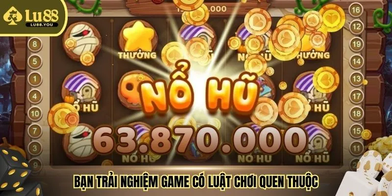 Bạn trải nghiệm game có luật chơi quen thuộc