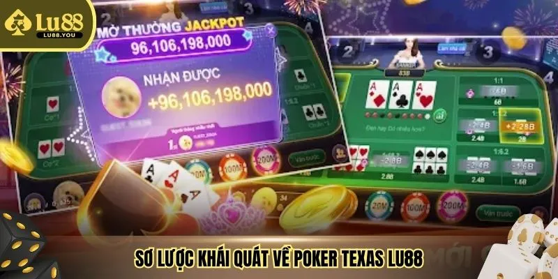 Sơ lược khái quát về Poker Texas Lu88